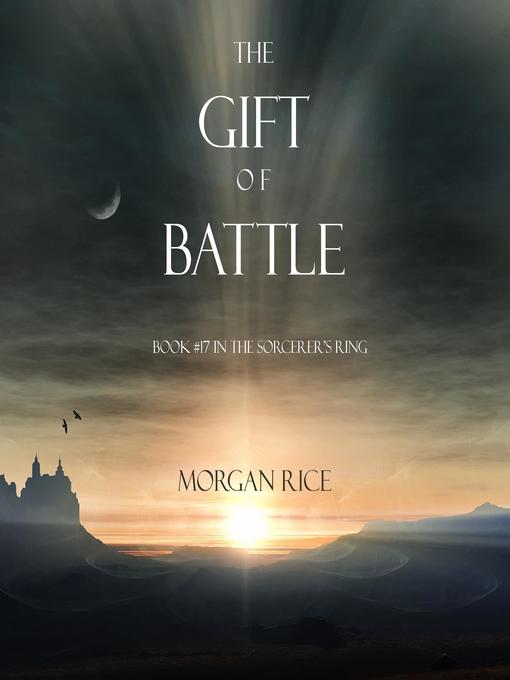 Title details for The Gift of Battle by Morgan Rice - Available